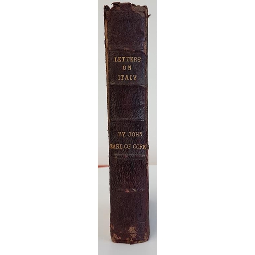 670 - John Boyle – Earl of Corke and Orrery. Letters From Italy. 1773. Calf. Scarce.