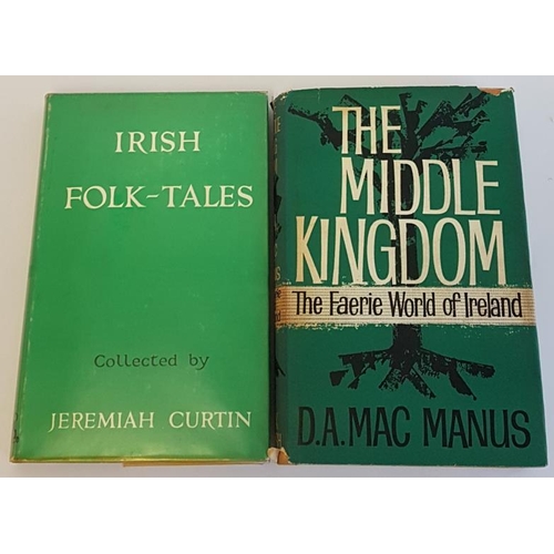 176 - J. Curtin 'Irish Folk Tales' 1956; and D. A. McManus 'The Faerie World of Ireland' 1959 1st Edition... 