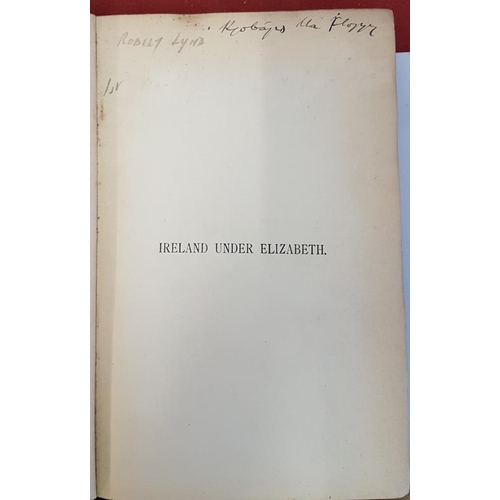 391 - Matthew J. Byrne 'Ireland Under Elizabeth' 1903. 1st Edition; and James Hogan 'Letters and Papers re... 