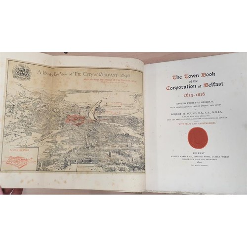 54 - The Town Book of the Corporation of Belfast 1613-1816. Edited by Robert M Young with maps and illust... 