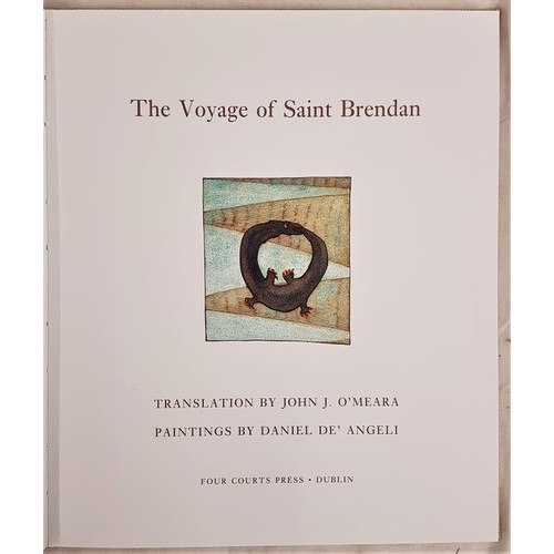 66 - The Voyage of Saint Brendan. Translation by John J. O'Meara, paintings by Daniel De'Angelico. 1994. ... 