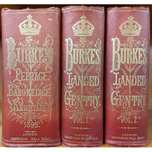 88 - Burke's Landed Gentry Vol 1 and 2 and Burke's Peerage, Baronetage and Knightage 1895 (3)... 