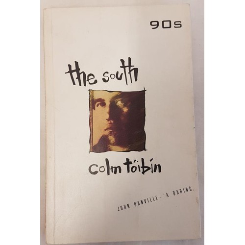 89 - 'The South' by Colm Toibín. First edition, paperback. Serpent’s Tail, 1990.