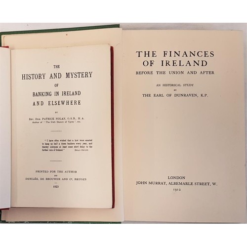 98 - Banking: Dom Nolan, History of Banking in Ireland (printed for the author 1923); Earl of Dunraven, T... 