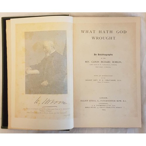 135 - Hobson, What Hath God Wrought. London, 1903 the life & work of the Rev. Hobson from a family in ... 