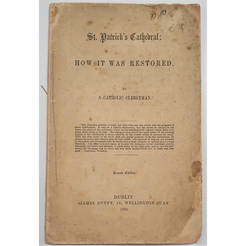 161 - St. Patrick’s Cathedral: How it was Restored. By a Catholic Layman. James Duffy. 1865. 32 pages. Dis... 