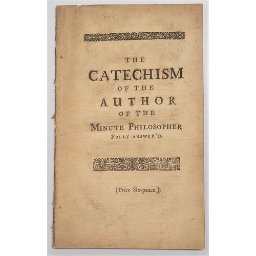 164 - The Catechism of the Author of the Minute Philosopher Fully Answer’d by J. Walton. 1735. Disbound. R... 