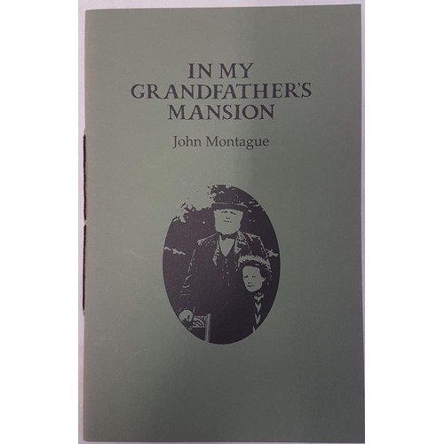 168 - 'In My Grandfather’s Mansion' by John Montague. Signed, limited edition of 175. Gallery Books,... 