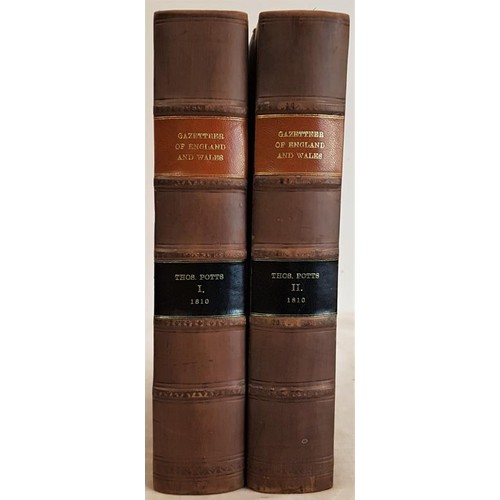 173 - T.Potts. Gazateer of England and Wales. 1810. 2 volumes. Large folding maps. Quarter calf.