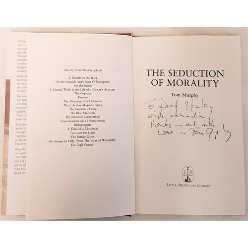 183 - The Seduction of Morality, Tom Murphy, first edition 1994 inscribed 