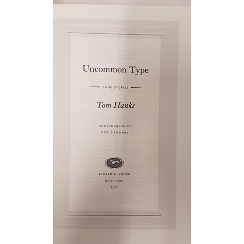 202 - 'Uncommon Type: Some Stories' by Tom Hanks. Signed, first edition. Knopf, 2017.