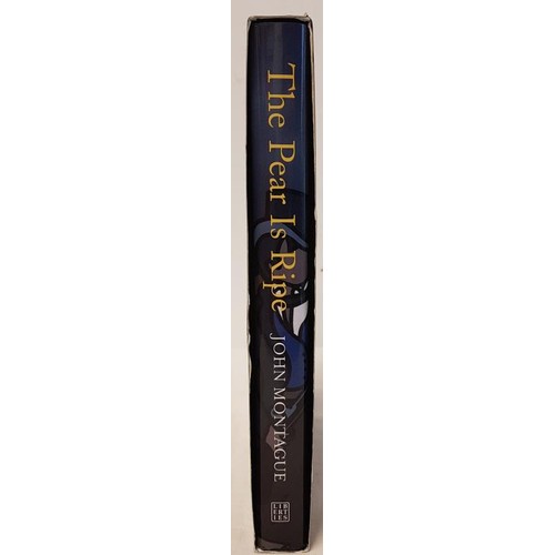 209 - 'The Pear is Ripe' by John Montague. Signed, limited edition of 200 in slipcase. Liberties, 2007.... 