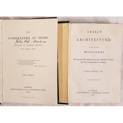234 - The Gamekeeper at Home. 1878 and J. Rennie. Insect Architecture. 1857. Illustrated. (2)... 