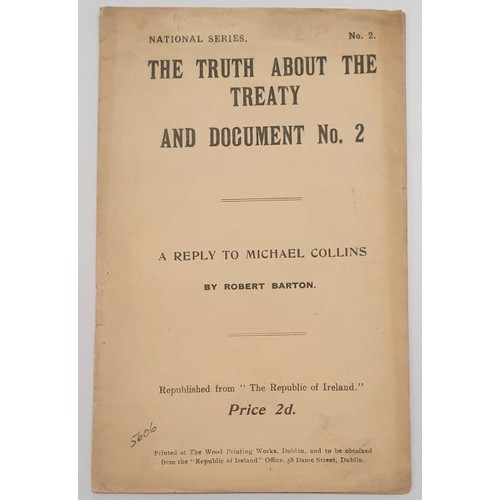 289 - The Truth About the Treaty and Document No. 2. A Reply to Michael Collins by Robert Barton. National... 
