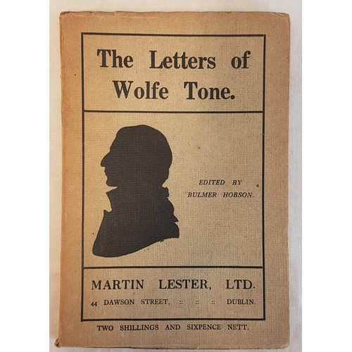 336 - Tone, The Letters of Wolfe Tone Edited by Bulmer Hobson, Martin Lester, c. 1915, paper cover... 