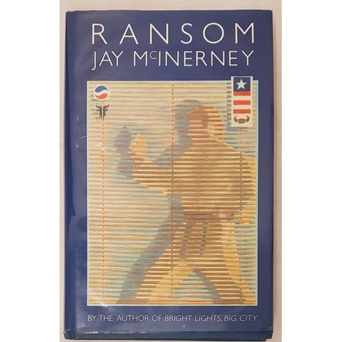 366 - 'Ransom' by Jay McInerney. Signed, first UK edition. Jonathan Cape, 1986.