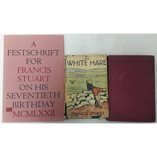 369 - Francis Stuart: First eds, The White Hare (1936; Things to Live for (1934); A Festschrift for Franci... 