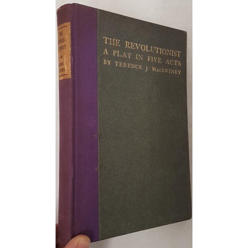 371 - MacSweeney, Terence &ndash; The Revolutionist, A Play in Five Acts Maunsell, 1914, handsome small vo... 
