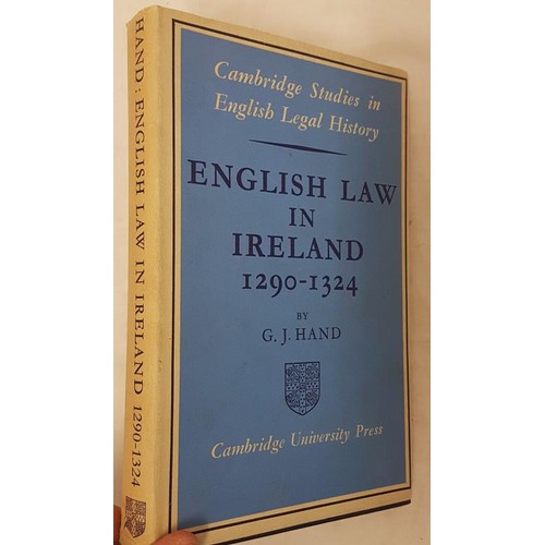 376 - Hand, Jeffrey – English Law in Ireland Cambridge University Press, 1967, a scholarly book.... 