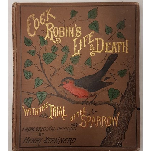 383 - 'The Life and Death of Cock Robin' with the Trial of the Sparrow, From Original Designs, Henry Stann... 