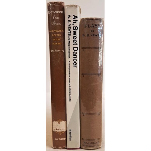 387 - W. B. Yeats Plays in Prose and Verse. 1922. 1st edit. Dust jacket and J. Stallworthy. Between The Li... 