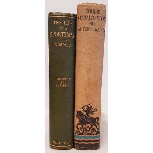 399 - The Life of a Sportsman, by Nimrod illustrated by Alken 1913 36 coloured illustrations, Squire Osbal... 