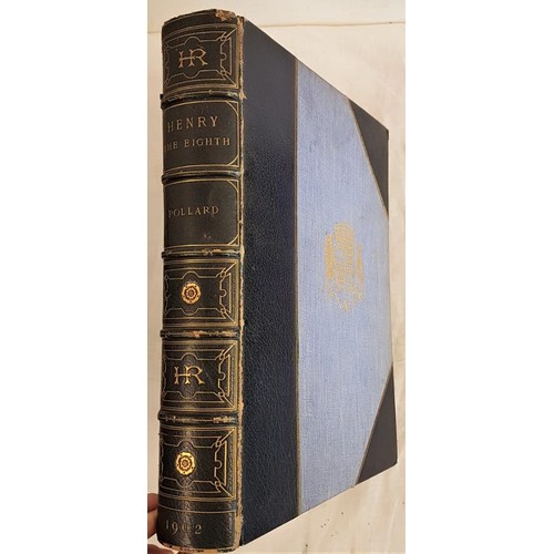 402 - A. F. Pollard. Henry VIII. 1902. Limited edition. Folio. Fine half calf, gilt Coat of Arms. Colour a... 