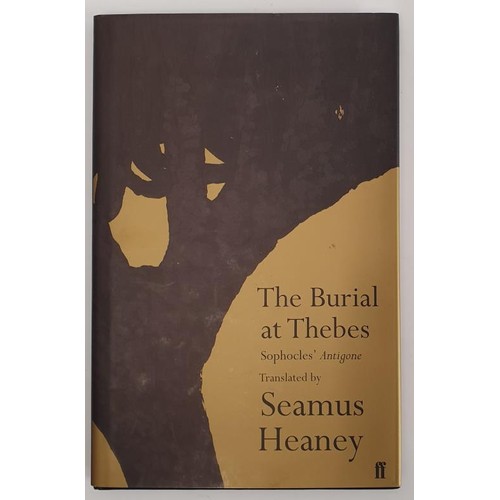 411 - Seamus Heaney. The Burial at Thebes. 2004. 1st edit.