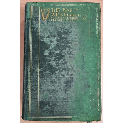 440 - The War in Wexford by H.F.B. Wheeler & A.M. Broadley with numerous illustrations