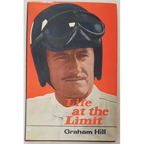 450 - 'Life at the Limit' by Graham Hill. Signed, third impression. William Kimber, 1970.