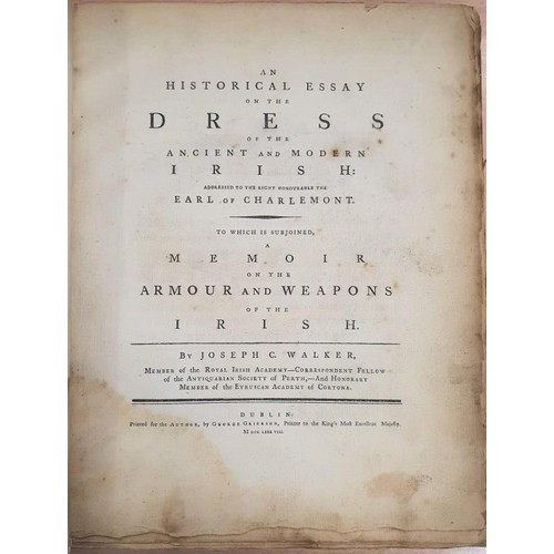 496 - An Historical Essay On The Dress Of The Ancient And Modern Irish by Joseph C Walker. Dublin 1788... 