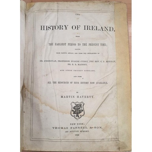 497 - Haverty, Martin - The History of Ireland from the Earliest Period to the Present Time. New York 1867... 