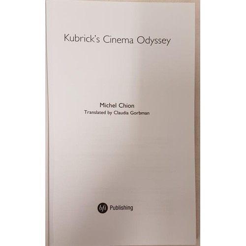 522 - 'Kubrick’s Cinema Odyssey' by Michel Chion. First edition. British Film Institute, 2001.... 