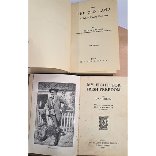 525 - Dan Breen - My Fight For Irish Freedom, Dublin 1924 and For The Old Land by Charles J Kickham (2)... 