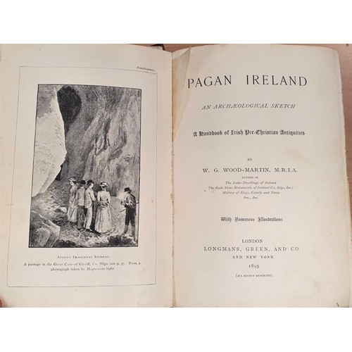 535 - Wood-Martin, W.G. Pagan Ireland, An Archaeological Sketch, A Hnadbook of Irish Pre-Christian Antiqui... 