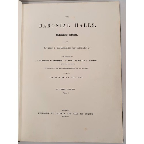 540 - S.C. Hall. The Baronial Halls and Ancient Churches of England 1845. 3 volumes. Numerous plates. Foli... 