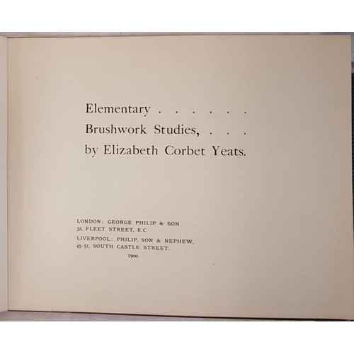 575 - Elementary Brush-Work Studies by Elizabeth Corbet Yeats . Published by George Philips London 1900,1s... 