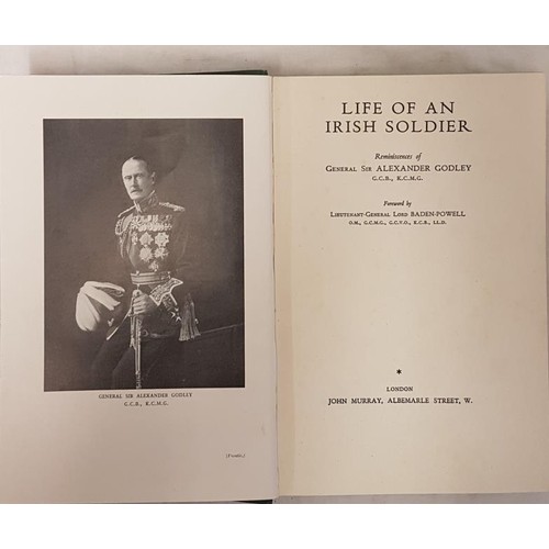 588 - Life of an Irish Soldier by Gen Sir Alexender Godley ,1939 1st Edition (as stated), published John M... 