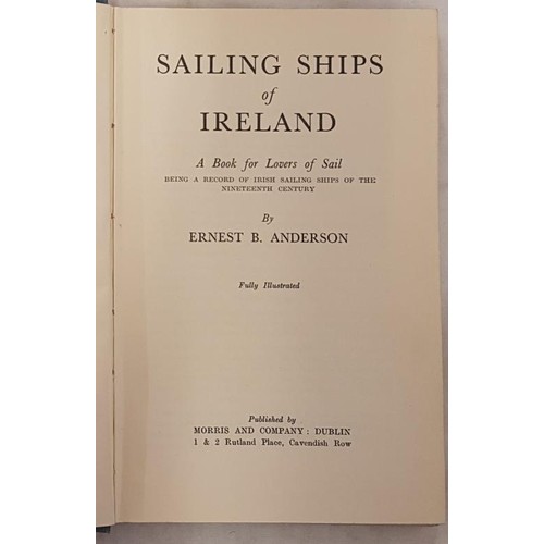 589 - Sailing ships of Ireland (a record of Irish sailing ships of the19th century) by Ernest Anderson 1st... 