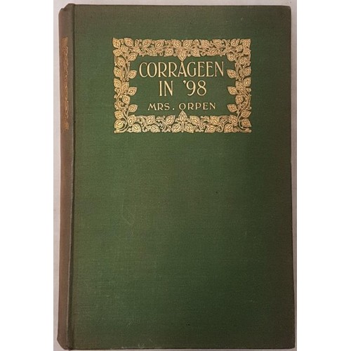 597 - Corrageen in 98 - A Story of the Irish Rebellion by Mrs Orpen, Methuen and Co 1898 1st edition... 