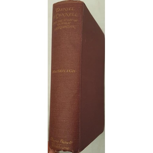 602 - Daniel O'Connell and the Story of Catholic Emancipation by Michael Mc Donagh. Published by Burns Oat... 