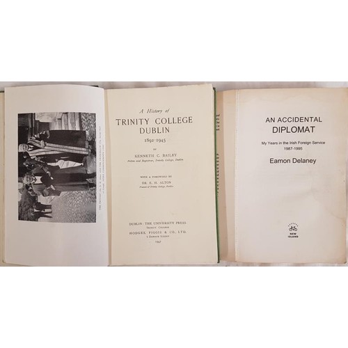 622 - A History of Trinity College 1892-1945 with dj by Ken Bailey 1947 and An Accidental Diplomat, my yea... 