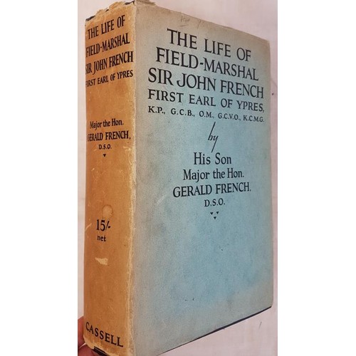 624 - The Life of Field Marshal Sir John French, by his son Major Gerald French, Cassell and Co 1931, 1st ... 