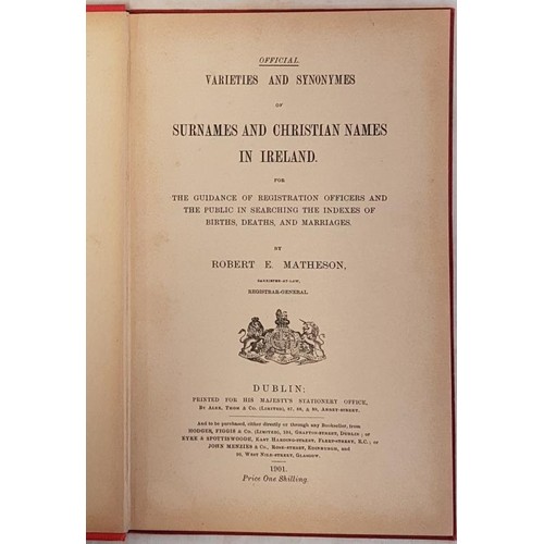 627 - Varieties and Synonymes of Surnames and Christian names in Ireland by Robert Matheson, His Majestys ... 