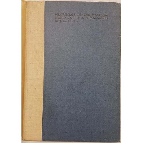 410 - Rossi, Mario. Pilgrimage in the West. Dublin: Cuala Press. 1933