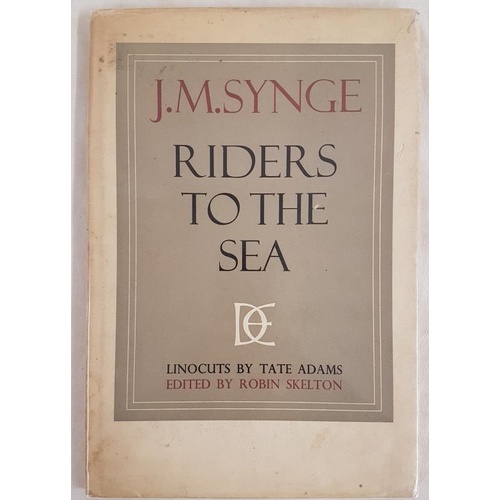 24 - J.M. Synge. Riders To The Sea. 1969. Dolmen Press. Limited edition. Illustrated by Tate Adams.... 