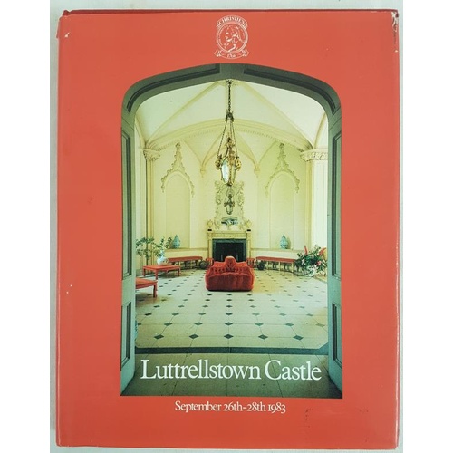 33 - Christies Catalogue – Contents of Luttrellstown Castle Sale 26th to the 28th September. 1983. ... 