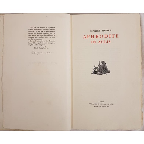 34 - George Moore, Aphrodite in Aulis, L. 1930; signed no edition 648 out of total of 1825 copies. Royal ... 