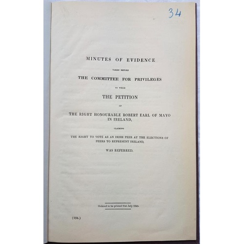 85 - [Bourke Family Mayo] Evidence Taken on Petition of Robert Earl of Mayo in Ireland to Representative ... 