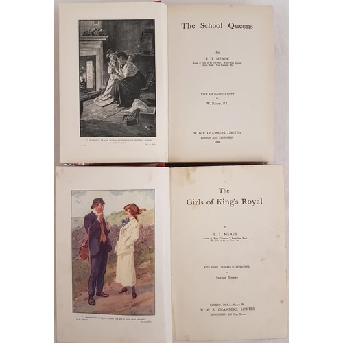 107 - L.T.Meade. The School Queens. 1908. Illustrated and The Girls of Kings Royal. 1883. Illus in colour.... 